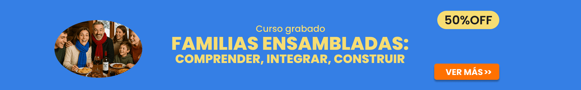 Familias Ensambladas: Comprender, Integrar, Construir